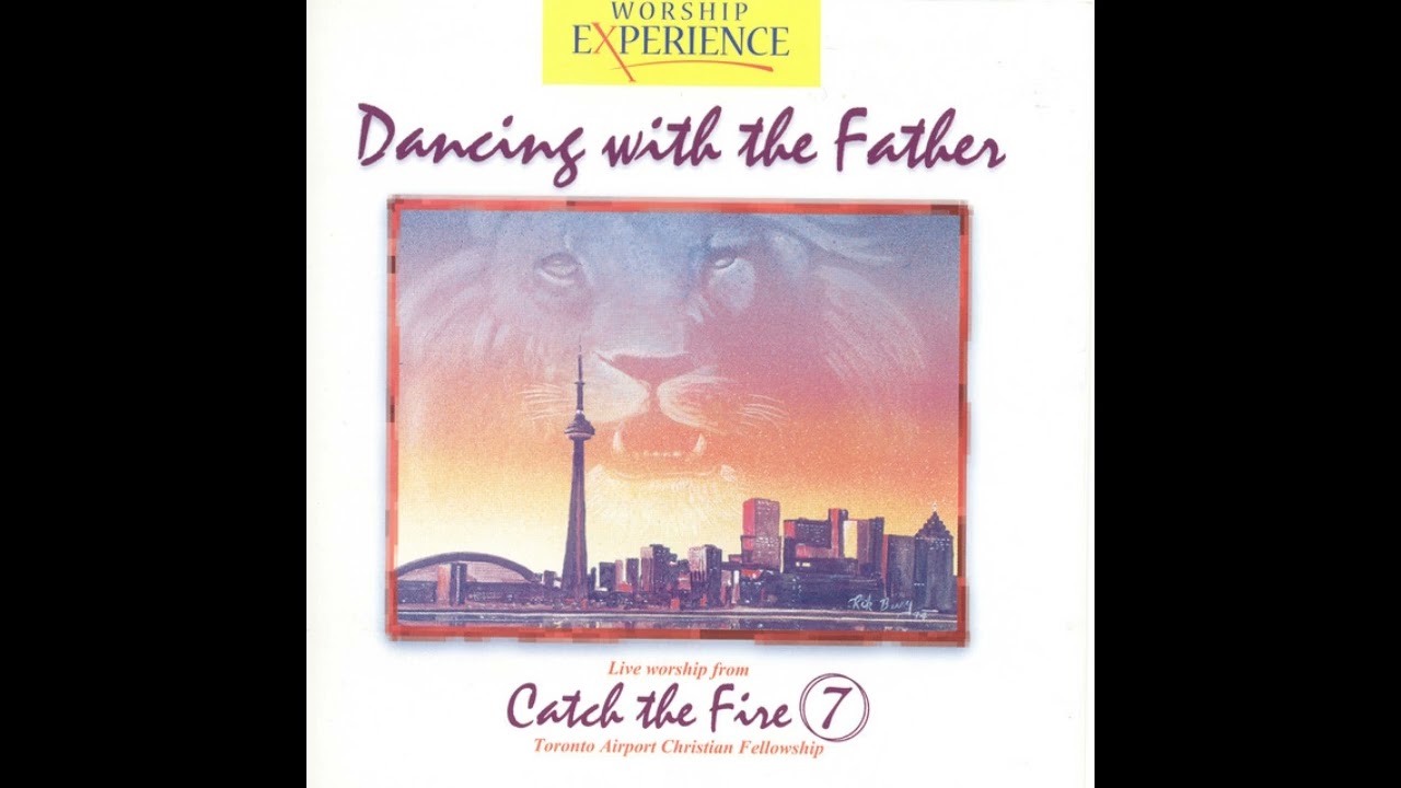 Catch the Fire 7 - Dancing with the Father (TACF 2001) | Full Album