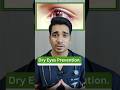 Dry eyes Symptoms, Prevention and Treatment.