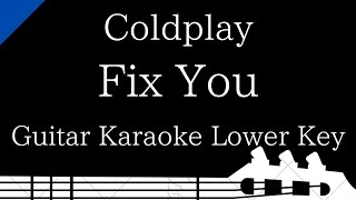 【Guitar Karaoke Instrumental】Fix You / Coldplay【Lower Key】