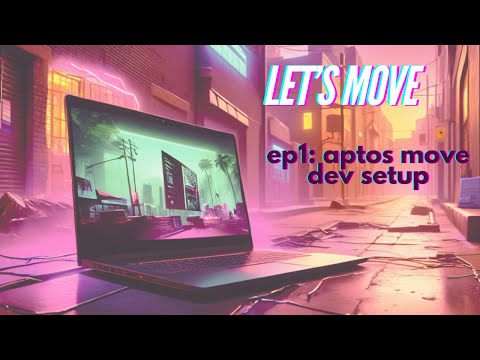 Aptos Developer Setup: How to Install and Configure the Aptos CLI | Let's Move S1