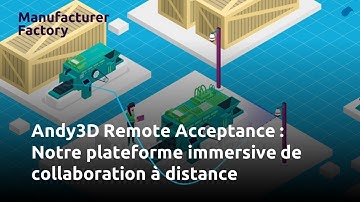 Andy3D Remote Acceptance : notre plateforme immersive de collaboration à distance