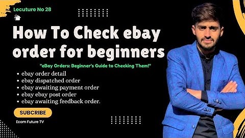 How to check your orders on ebay account for beginners| Order Processing Status| ebay order detail.
