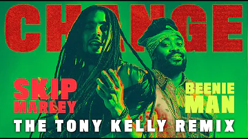 Skip Marley, Beenie Man - “Change” (The Tony Kelly Remix)