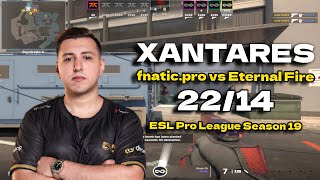 CS2 POV Eternal Fire XANTARES (22\/14) vs fnatic (Overpass) ESL Pro League Season 19