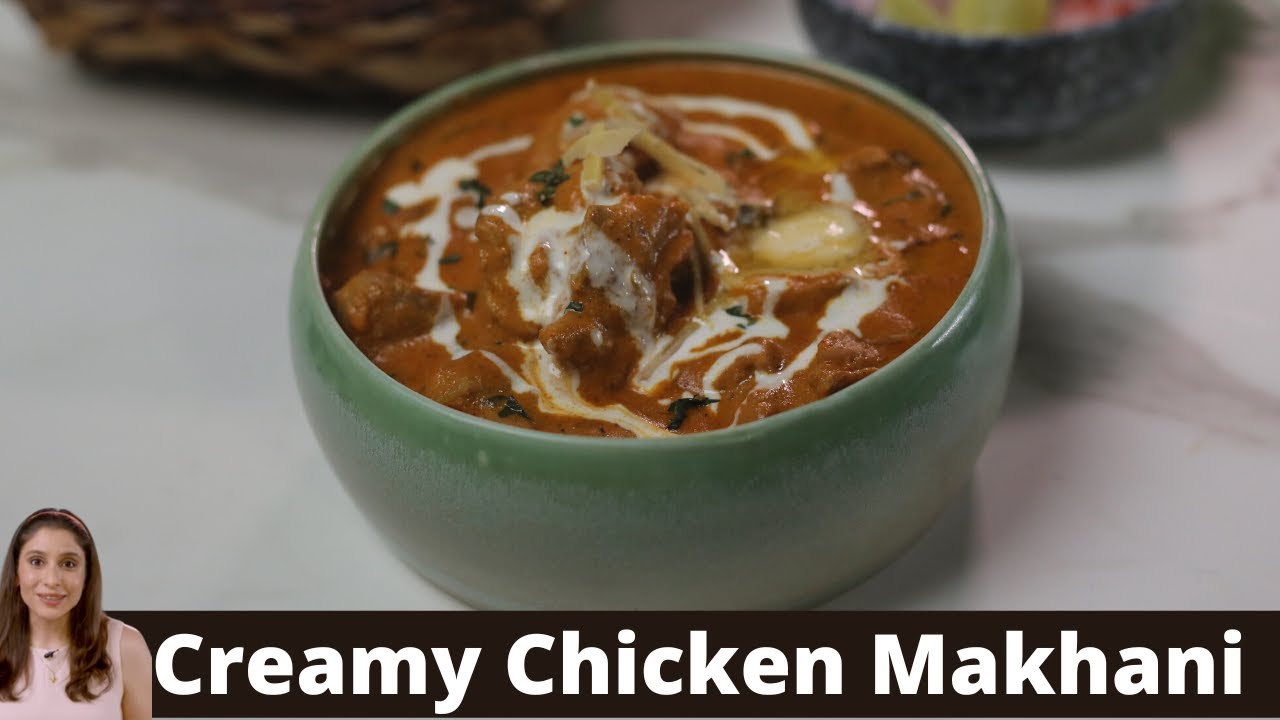 Creamy Chicken  Makhani | Butter Chicken Recipe | How to make Butter Chicken at home #chickenrecipe | India Food Network