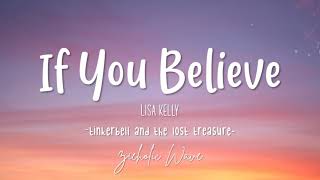 If You Believe- Lisa Kelly (Lyrics) | Tinkerbell and the Lost Treasure | Zieholic Wave👑