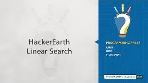 HackerEarth - Linear Search