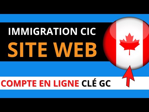 IMMIGRER AU CANADA 2021 - Comment créer un compte en ligne - Clé GC Immigration CANADA Site CIC