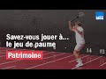 Savez Vous Jouer à Le Jeu De Paume Savez Vous Jouer à Le Jeu De Paume
