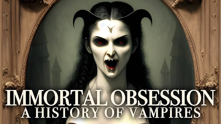 Vampires: From Ancient DEMONS To DRACULA & Modern Monsters | FULL DOCUMENTARY