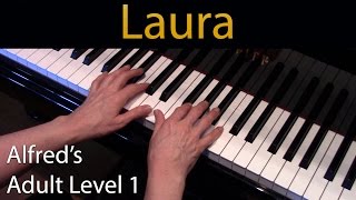 Laura (Early-Intermediate Piano Solo) Alfred's Adult Level 1