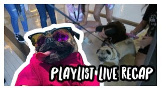 Playlist Live Recap!