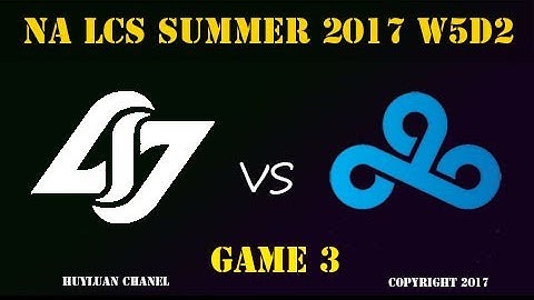 CLG vs C9 Highlights Game 3 NA LCS Summer 2017 Counter Logic Gaming vs Cloud9