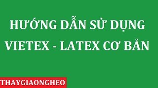 Phần mềm Latex là gì? Hướng dẫn sử dụng chi tiết – VOH