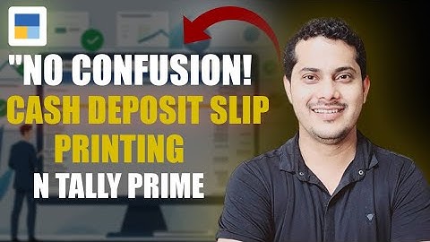 How to Print Cash Deposit Slip in Tally Prime | Step by Step Guide | "No Confusion! Cash Deposit