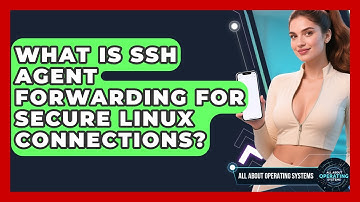 What Is SSH Agent Forwarding For Secure Linux Connections? - All About Operating Systems
