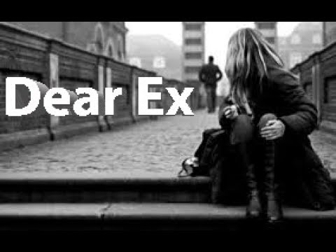 Dear Ex | Ex Girlfriend | Attitude Motivation status - YouTube Dear Ex | Ex Girlfriend | Attitude Motivation status - YouTube