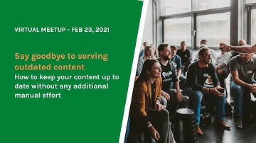 Say Goodbye to Serving Outdated Content I AX Semantics Content Automation Software | Meetup