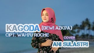 KAGODA - DEWI AZKIYA || ANI SULASTRI - POP SUNDA COVER