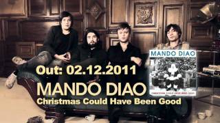 Mando Diao - Christmas Could Have Been Good