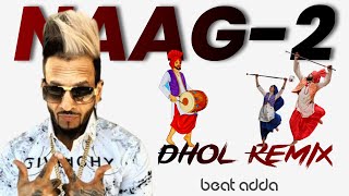Naag 2 Dhol Remix song | Jazzy B Naag 2 song | punjabi dhol remix songs