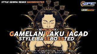 DJ GAMELAN PAKU JAGAD BASSBOSSTED TERBARU...!!! || Senpai Remix || 2023