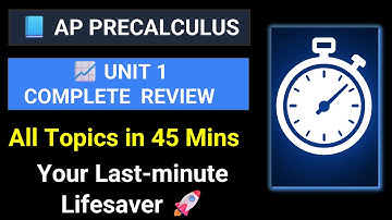 AP Precalculus Unit 1 Review | Best 45-Minute Complete Recap for Exam Day