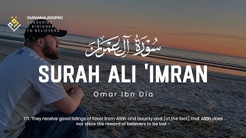 ❤😍 Omar Ibn Dia (عمر بن ضياء الدين)  |Surah Ali 'Imran (سوره ال عمران) 😍❤