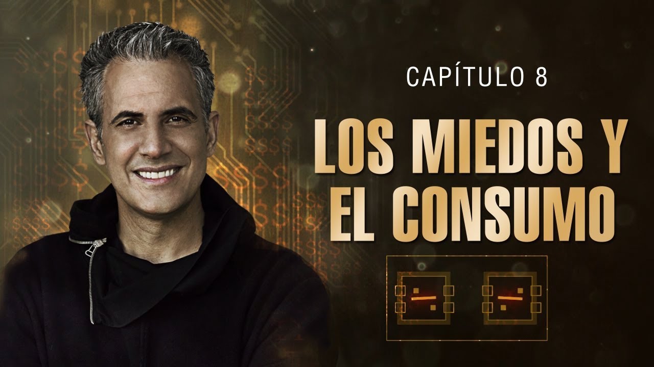 Capítulo 8 Cómo Vender - Los Miedos y el Consumo