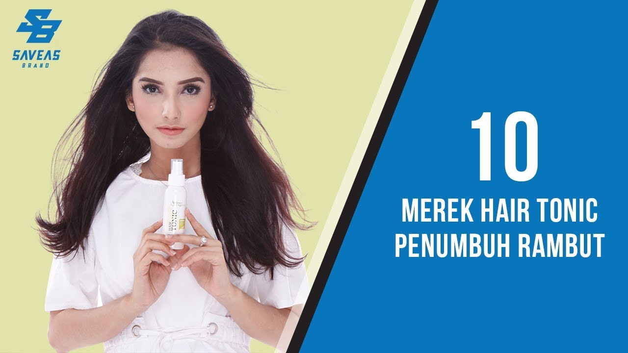 10 Merek Hair Tonic Penumbuh Rambut Terbaik Untuk Pria dan 