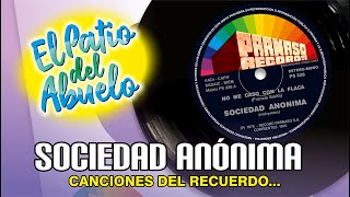 ✅SOCIEDAD ANONIMA - canciones del recuerdo en El Patio del Abuelo👍👍👍