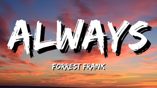 Forrest Frank - Always (Lyrics)