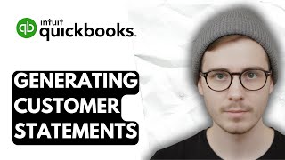 How To Generating Customer Statements In QuickBooks Online [2026 Guide]