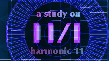 The 11th Harmonic