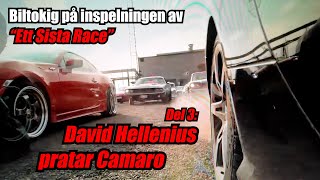 "Ett sista race" del 3: Biltokig träffar David Hellenius