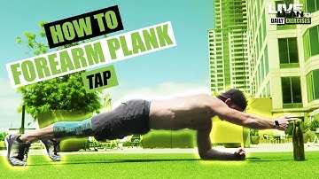 How To Do A FOREARM PLANK TAP | Exercise Demonstration Video and Guide