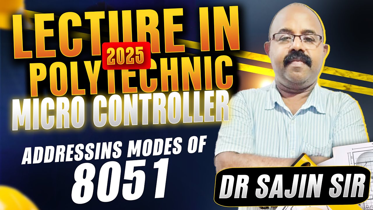 LECTURE IN POLYTECHNIC | MICRO CONTROLLER | ADDRESSING MODES OF 8051 | BY DR SAJIN SIR