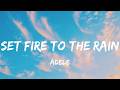 Set Fire To The Rain - Adele (Lyrics) || , ...(Mix Lyrics)