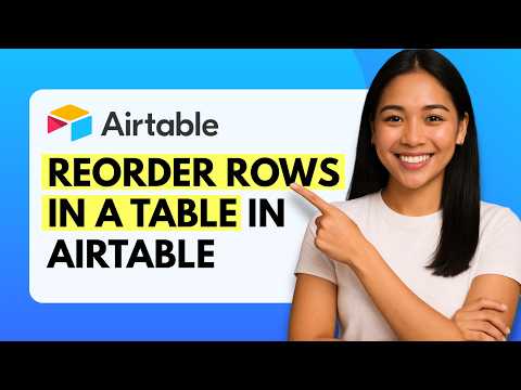 How to Reorder Rows in Airtable [Quick Guide]