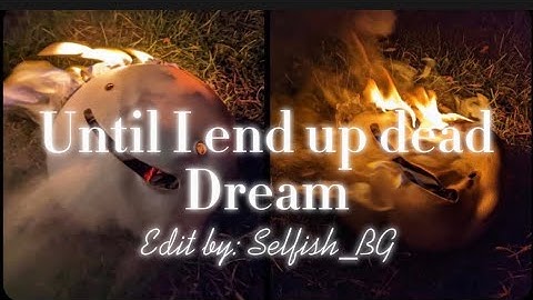 Dream - until I end up dead (official music video)