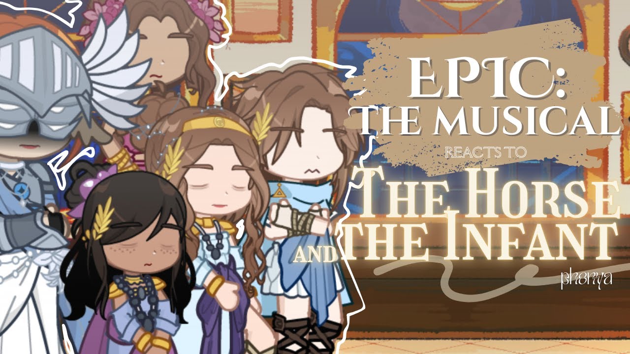EPIC: The Musical reacts to The Horse and the Infant 🐴⚔️ | GL2 | Troy Saga 1/5