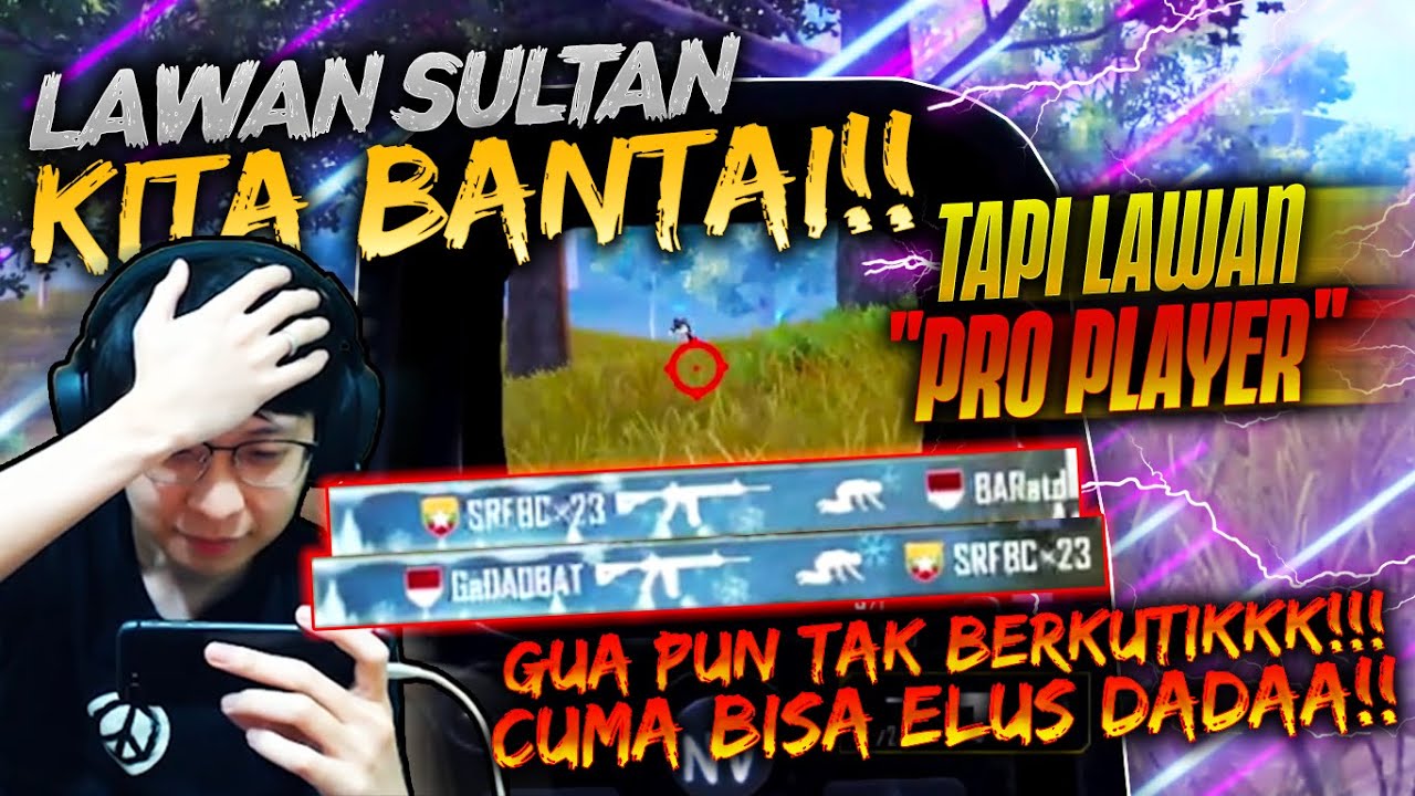 LAWAN SULTAN KITA BANTAI! LAWAN "PRO PLAYER" KITA SATU SQUAD PUN TAK BERKUTIK!! | PUBG MOBILE