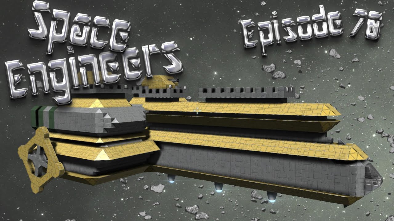 Let's Play Space Engineers - Episode 70: Glitch Ship Project Final Part ...