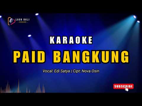 Edi Satya Lagu Bali Karaoke Paid Bangkung — Lagu Bali Karaoke