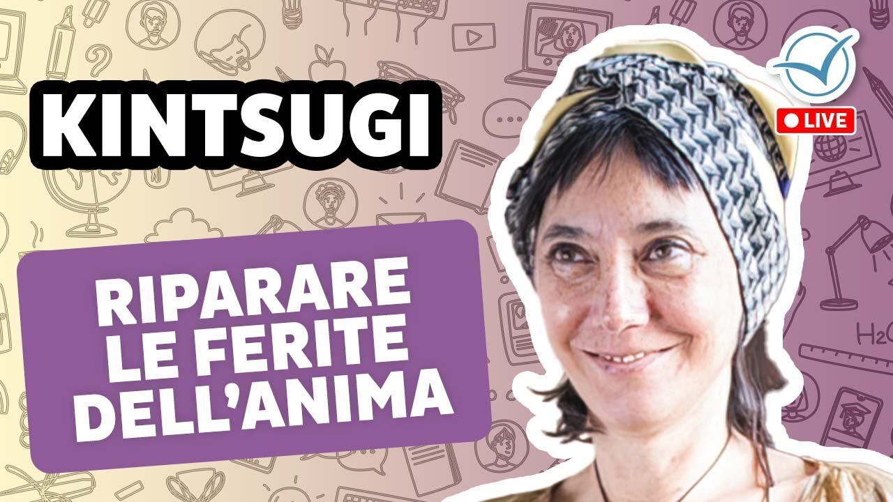 Kintsugi: le 9 leggi per riparare le tue ferite dell'anima | Selene Calloni Williams