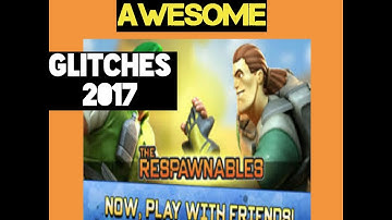 2017 GLITCHES OF RESPAWNABLES