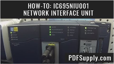 How-To: IC695NIU001 Network Interface Unit - Rx3i PacSystems