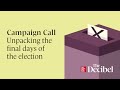 Campaign Call: Unpacking the final days of the election