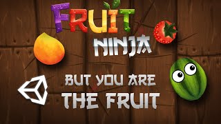 Unity Fruit Ninja, but you are the fruit screenshot 2