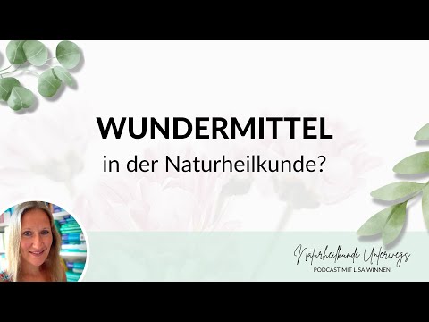 Gibt es WUNDERMITTEL in der NATURHEILKUNDE? 🌱 Allheilmittel | Lisa Winnen